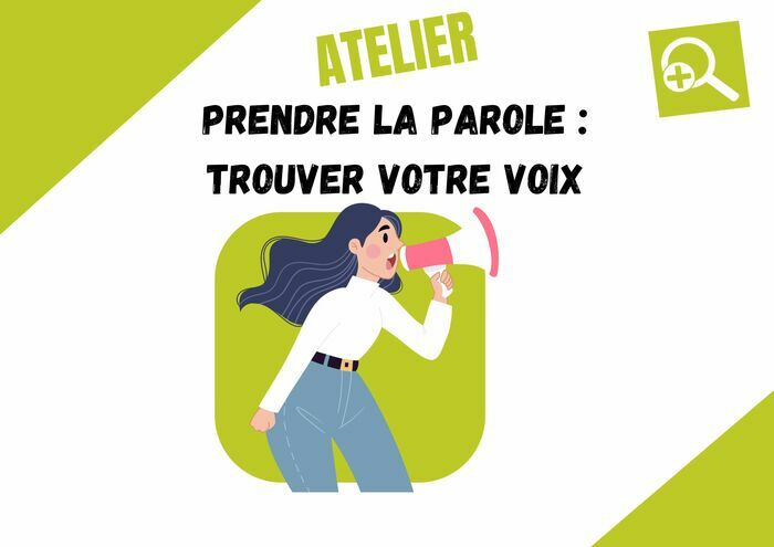 Prendre la parole : trouver votre voix