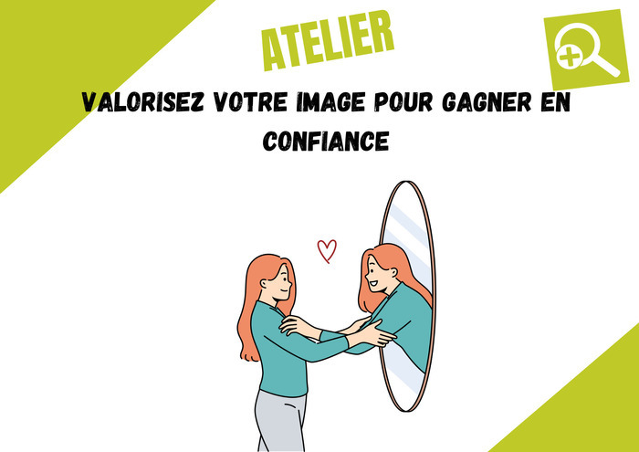 Je valorise mon image pour gagner en confiance