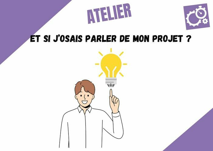 Et si j’osais parler de mon projet ?