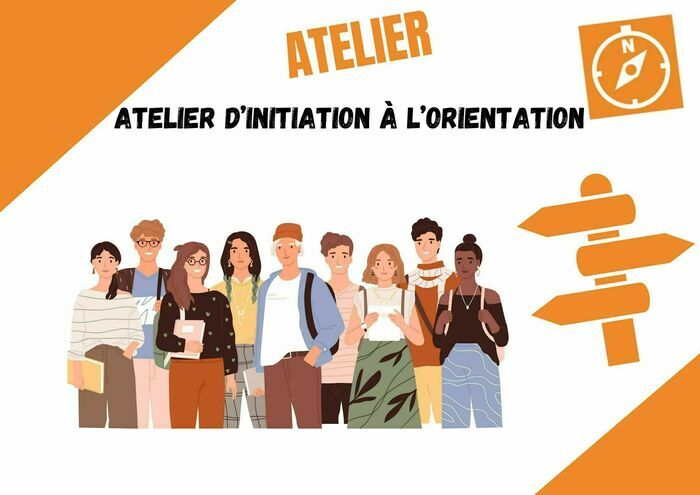 Atelier d’initiation à l’orientation (atelier réservé aux jeunes à partir de 15 ans, en 3ème ou au lycée)