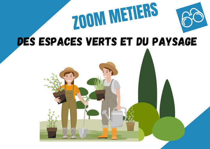 ZOOM METIERS – Les métiers des espaces verts et du paysage