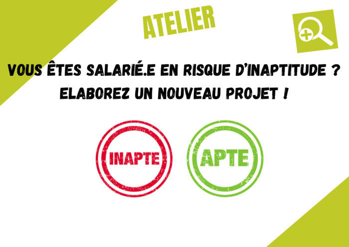 Vous êtes salarié.e en risque d’inaptitude ? Elaborez un nouveau projet !