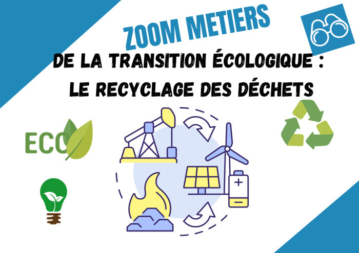 ZOOM METIERS – Les métiers de la transition écologique : le recyclage des déchets